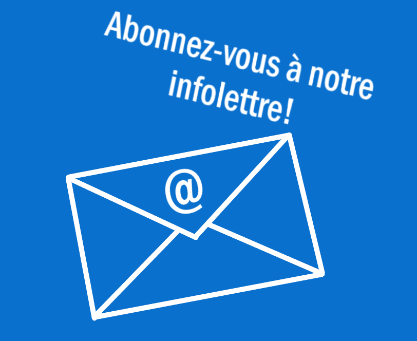 Abonnez-vous à notre infolettre!